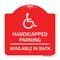 Signmission Handicapped Parking Available in Back W/ Graphic, Red & White Alum Sign, 18" x 18", RW-1818-23911 A-DES-RW-1818-23911 - alternate 1